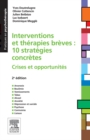 Image for Interventions et therapies breves : 10 strategies concretes: Crises et opportunites
