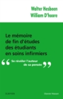 Image for Le Mémoire De Fin D&#39;études Des Étudiants En Soins Infirmiers: Se Révéler L&#39;auteur De Sa Pensée