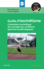 Image for Guide d&#39;isocinetisme: L&#39;evaluation isocinetique des concepts aux conditions sportives et pathologiques