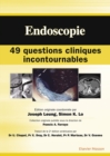 Image for Endoscopie : 49 questions cliniques incontournables