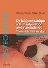 Image for De la biomecanique a la manipulation osteo-articulaire. Thorax et rachis cervical