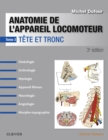 Image for Anatomie de l&#39;appareil locomoteur - Tome 3: Tete et tronc