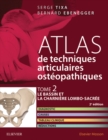 Image for Atlas de techniques osteopathiques. T. 2. Le bassin et la charniere lombo-sacree.: Diagnostic, causes, tableau clinique, reductions