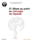 Image for 21 Mises Au Point En Chirurgie De L&#39;épaule