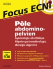 Image for Pole abdomino-pelvien : Gynecologie-Obstetrique/Hepato-gastroenterologie-Chirurgie digestive: Apprendre et raisonner pour les ECNi