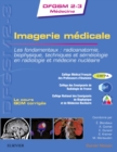 Image for Imagerie medicale: Les fondamentaux : radioanatomie, biophysique, techniques et semeiologie en radiologie et medecine nucleaire