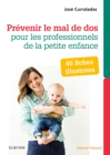 Image for Prevenir le mal de dos pour les professionnels de la petite enfance: 40 fiches illustrees