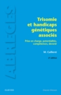 Image for Trisomie et handicaps genetiques associes: Prise en charge, potentialites, competences, devenir