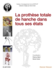 Image for La Prothèse Totale De Hanche Dans Tous Ses États