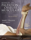 Image for Manuel de palpation osseuse et musculaire, 2e edition: Points gachettes, zones de projection et etirements
