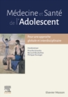 Image for Medecine et Sante de l&#39;Adolescent: Pour une approche globale et interdisciplinaire