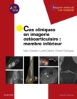 Image for Cas cliniques en imagerie osteoarticulaire : membre inferieur