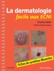 Image for La dermatologie facile aux ECNi: Fiches de synthese illustrees