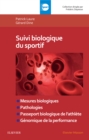 Image for Suivi biologique du sportif: Mesures biologiques, pathologies, PBA, genomique