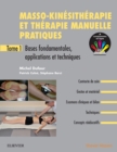 Image for Masso-kinesitherapie et therapie manuelle pratiques - Tome 1: Bases fondamentales, applications et techniques