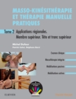 Image for Masso-kinesitherapie et therapie manuelle pratiques - Tome 2: Applications regionales. Membre superieur. Tronc superieur