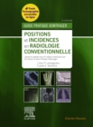 Image for Positions et incidences en radiologie conventionnelle: Guide pratique Bontrager