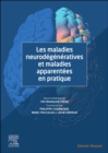 Image for Les Maladies Neurodégénératives Et Maladies Apparentées En Pratique