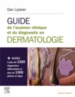 Image for Guide de l&#39;examen clinique et du diagnostic en dermatologie: Livre + application