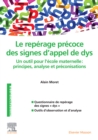 Image for Repérage Précoce Des Signes D&#39;appel De Dys: Un Outil Pour L&#39;école Maternelle : Principes, Analyse Et Préconisations