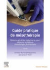Image for Guide pratique de mesotherapie: Medecine generale, medecine du sport, medecine esthetique, rhumatologie, pharmacopee
