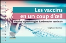 Image for Les vaccins en un coup d&#39;oeil : Vaccins et pathologies a prevention vaccinale
