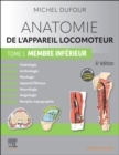 Image for Anatomie de l&#39;appareil locomoteur - Tome 1. Membre inferieur
