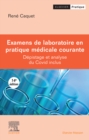 Image for Examens De Laboratoire En Pratique Médicale Courante: Dépistage Et Analyse Du Covid Inclus