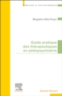 Image for Guide Pratique Des Thérapeutiques En Pédopsychiatrie
