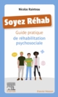 Image for Soyez Réhab: Guide Pratique De Réhabilitation Psychosociale
