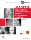 Image for Radiographies osteoarticulaires : elements semiologiques a maitriser
