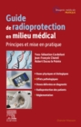 Image for Guide De Radioprotection En Milieu Médical: Principes Et Mise En Pratique