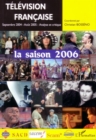 Image for Television francaise la saison2006.
