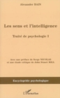 Image for Les Sens Et L&#39;intelligence: Traite De Psychologie I