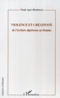 Image for Violence et creativite de l&#39;ecriture alg.