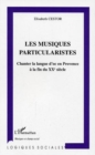Image for Musiques particularistes.