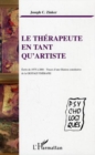 Image for Le therapeute en tant qu&#39;artiste: Ecrits de 1975 a 2001 - Traces d&#39;une filiation constitutive de la GESTALT-THERAPIE