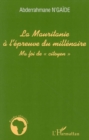 Image for Mauritanie: a l&#39;epreuve du millenaire ma.
