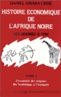 Image for Histoire economique de l&#39;Afrique noire - Des origines a 1794: Tome 1 - L&#39;economie des origines - Du Neolithique a l&#39;Antiquite