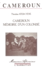 Image for Cameroun: Memoire d&#39;un colonise