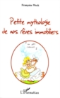 Image for Petite mythologie de nos revesimmobilie.