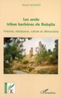 Image for Les archs tribus berberes de Kabylie: Histoire, resistance, culture et democratie