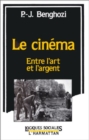 Image for Le Cinema, Entre L&#39;art Et L&#39;argent
