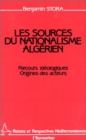 Image for Les sources du nationalisme algerien: Parcours ideologiques - Origines des acteurs