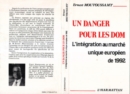Image for Un danger pour les DOM-TOM : l&#39;integration au marche europeen de 1992