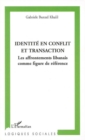 Image for Identite en conflit et transaction.