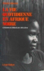 Image for La Vie Quotidienne En Afrique Noire: A Travers La Litterature Africaine D&#39;expression Francaise