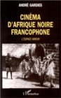 Image for Cinema d&#39;Afrique Noire francophone: L&#39;espace-miroir