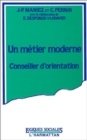 Image for Un metier moderne, conseiller d&#39;orientation