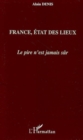 Image for France, Ôetat Des Lieux: Le Pire N&#39;est Jamais Sòur